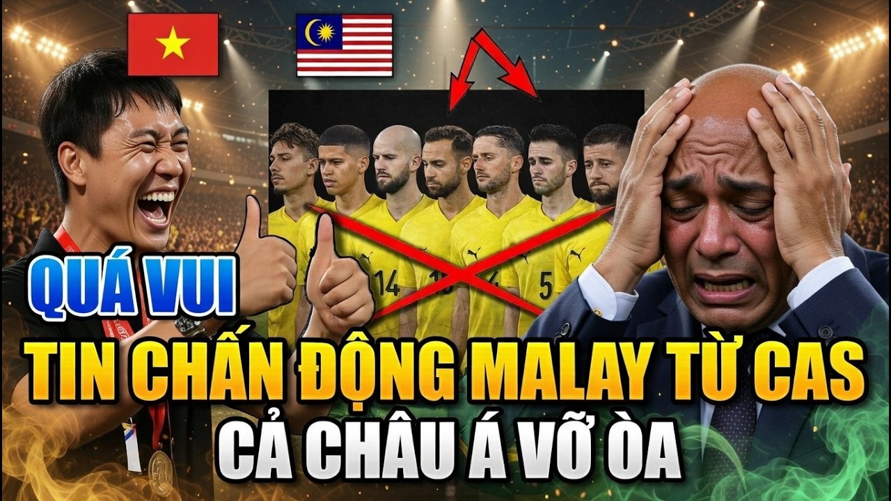 NÓNG: SÁNG 3/3 ĐTVN NHẬN TIN VUI LIÊN TIẾP, MALAY BỊ LOẠI KHỎI ASIAN CUP 2027. CẢ NƯỚC VUI MỪNG