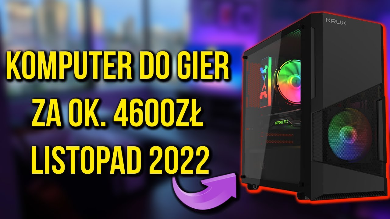 KOMPUTER DO GIER ZA 4600ZŁ | LISTOPAD 2022