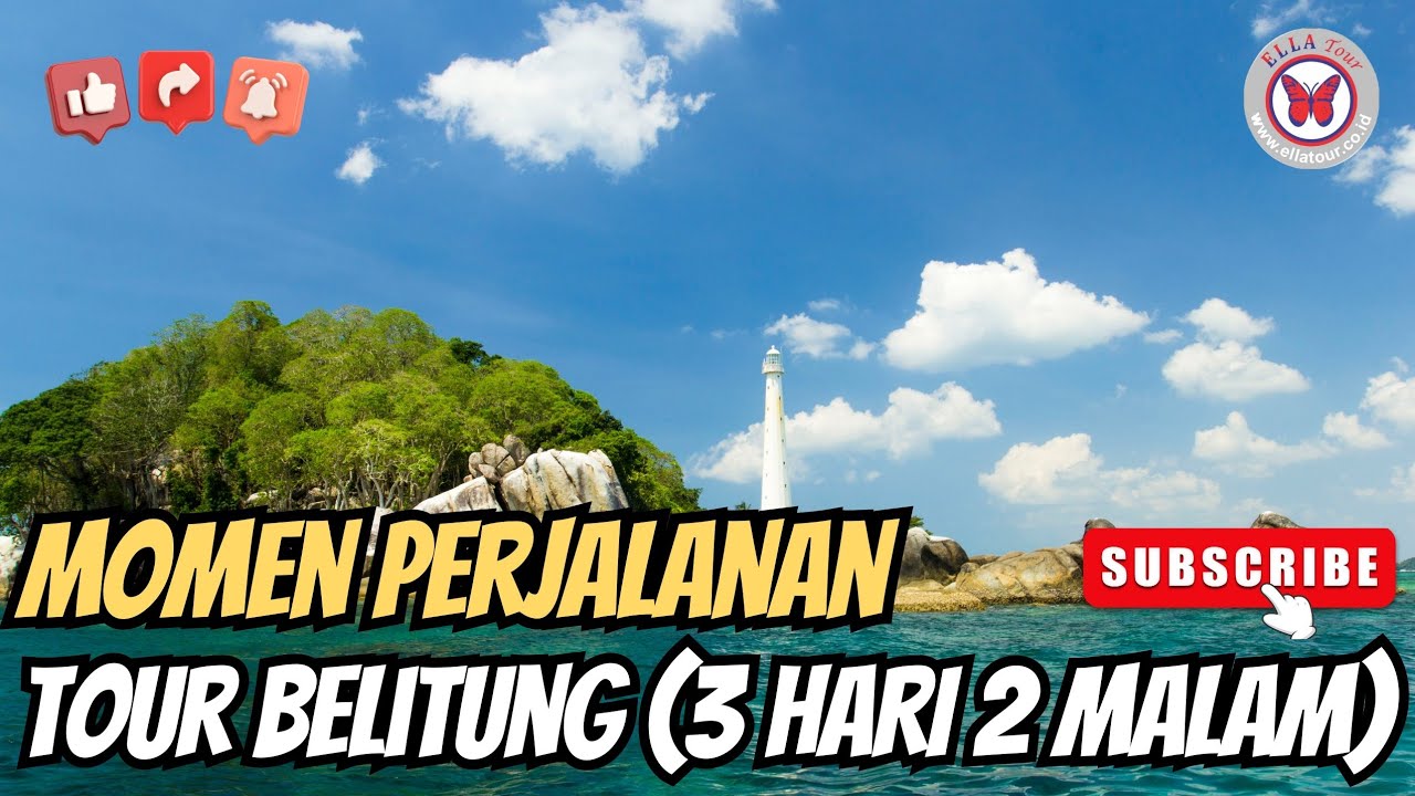 Momen Perjalanan Tour Belitung 3 Hari 2 Malam