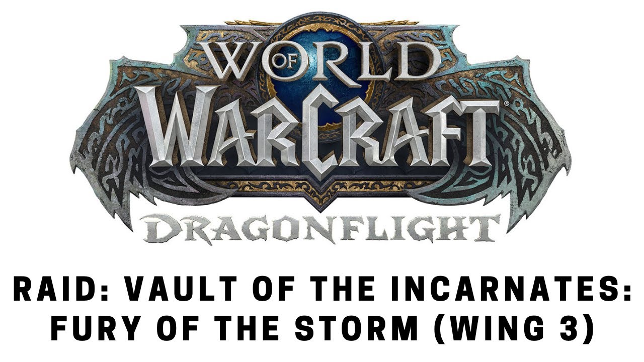 World of Warcraft: Dragonflight - Raid: Vault of the Incarnates (Fury of the Storm)