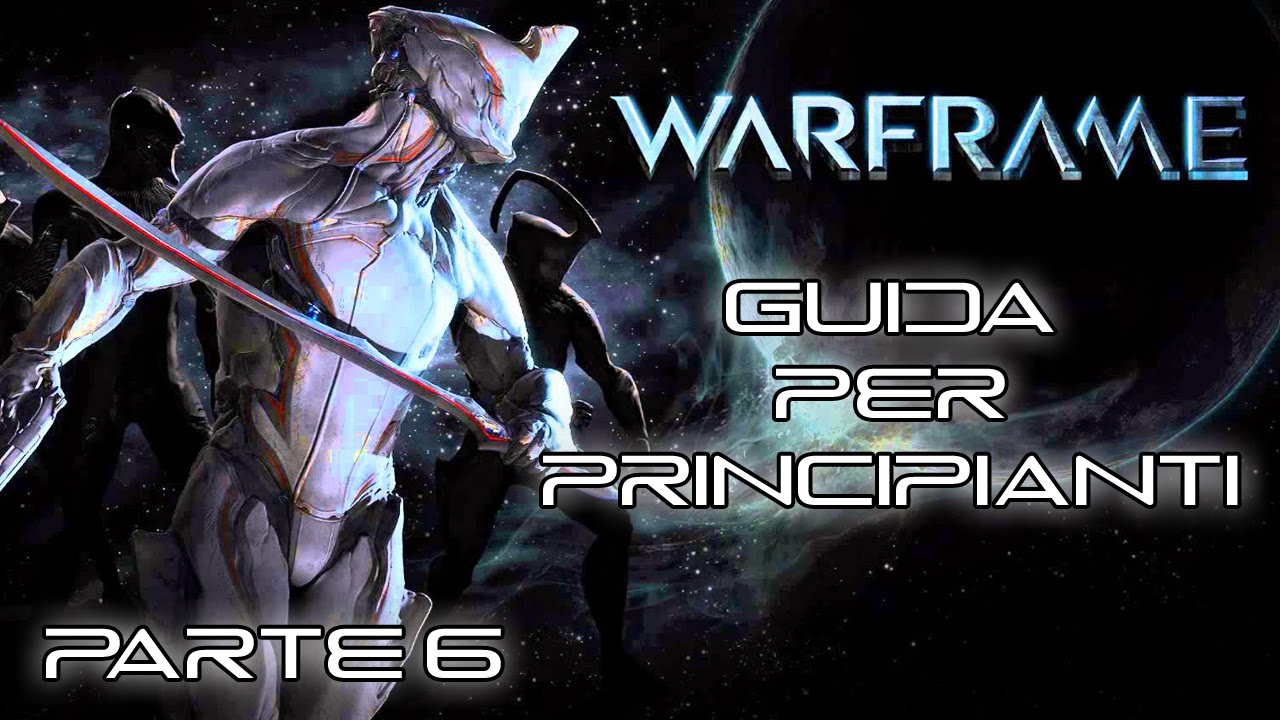 Gameplay ITA - Warframe (PC) - Guida per Principianti - Parte 6 - VOID | DERELICT | CHIAVI DEL DRAGO