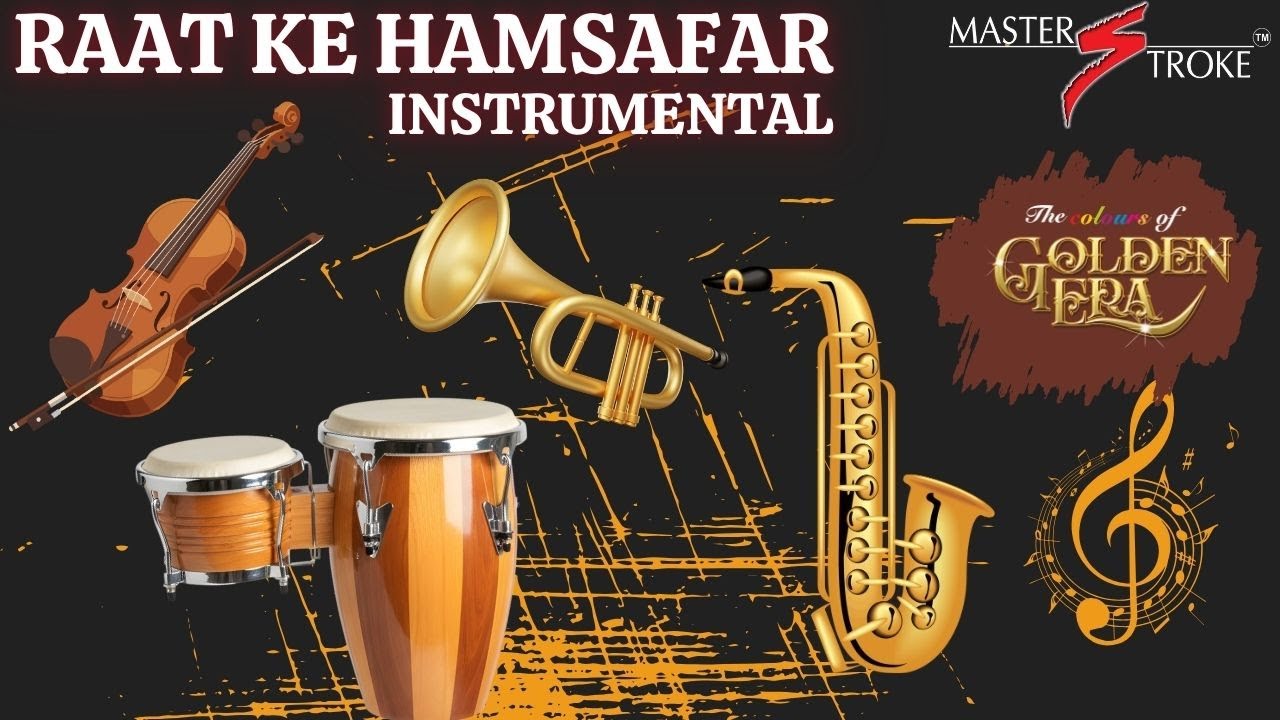 RAAT KE HAMSAFAR I INSTRUMENTAL I  THE COLOURS OF GOLDEN ERA I GIRISH SETIA I MASTER STROKE EVENTS
