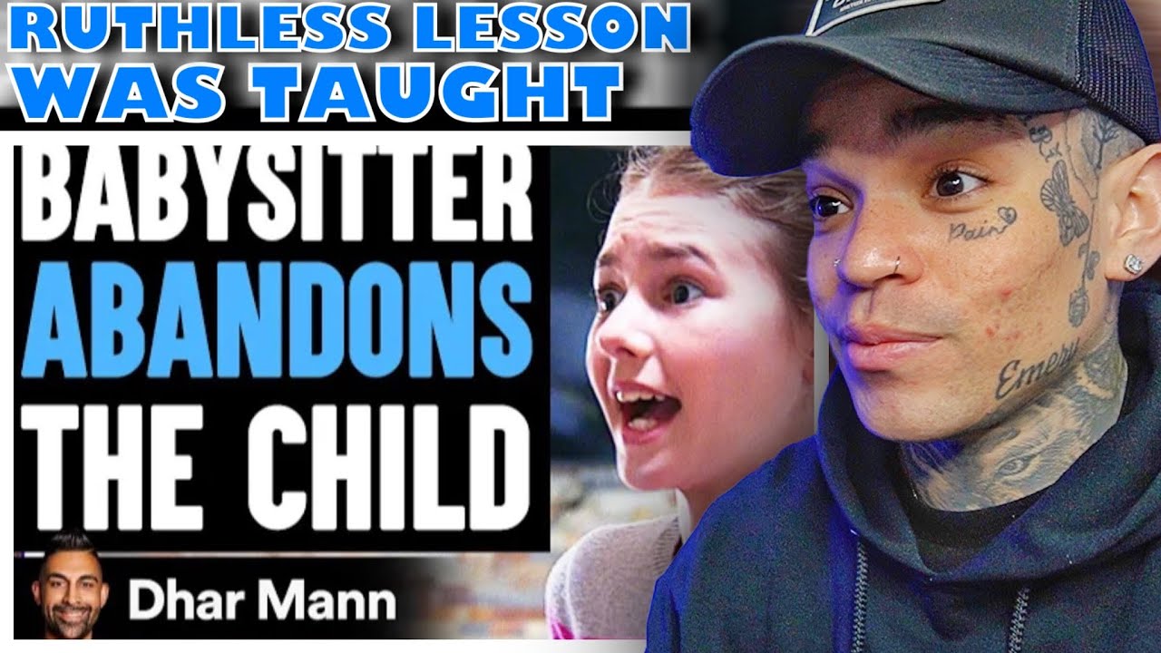Dhar Mann - Babysitter ABANDONS The CHILD, What Happens Will Shock You [reaction]