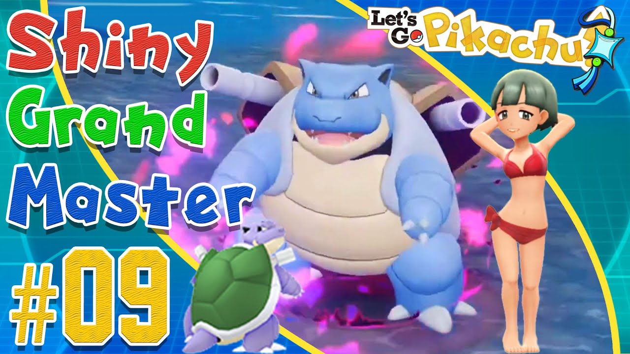 Shiny Grand Master Challenge #09 - BLASTOISE | Pokemon Let's Go Pikachu Master Trainers Series