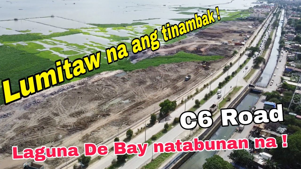 Lumitaw na ang tinambak sa Laguna De Bay ! Panibagong project C6 Road - Laguna Lake Higjway