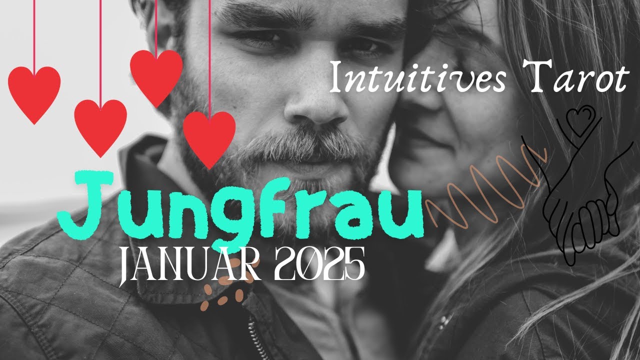 Jungfrau♍️Tarot Liebe JANUAR 2025🌝