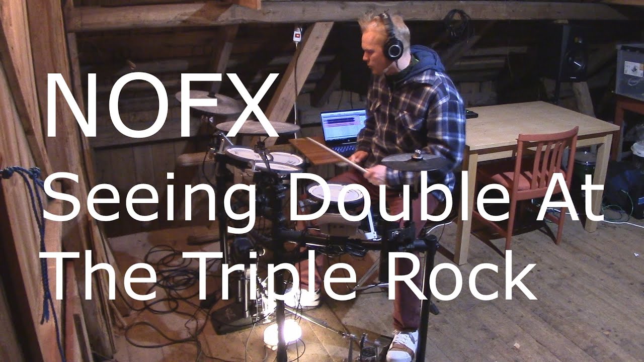 NOFX - Seeing Double At The Triple Rock - Drum Cover