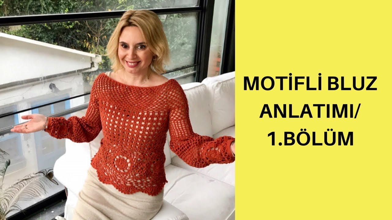 Motifli Bluz 1. Bölüm/Motif örme-birleştirme -Motif Blouse