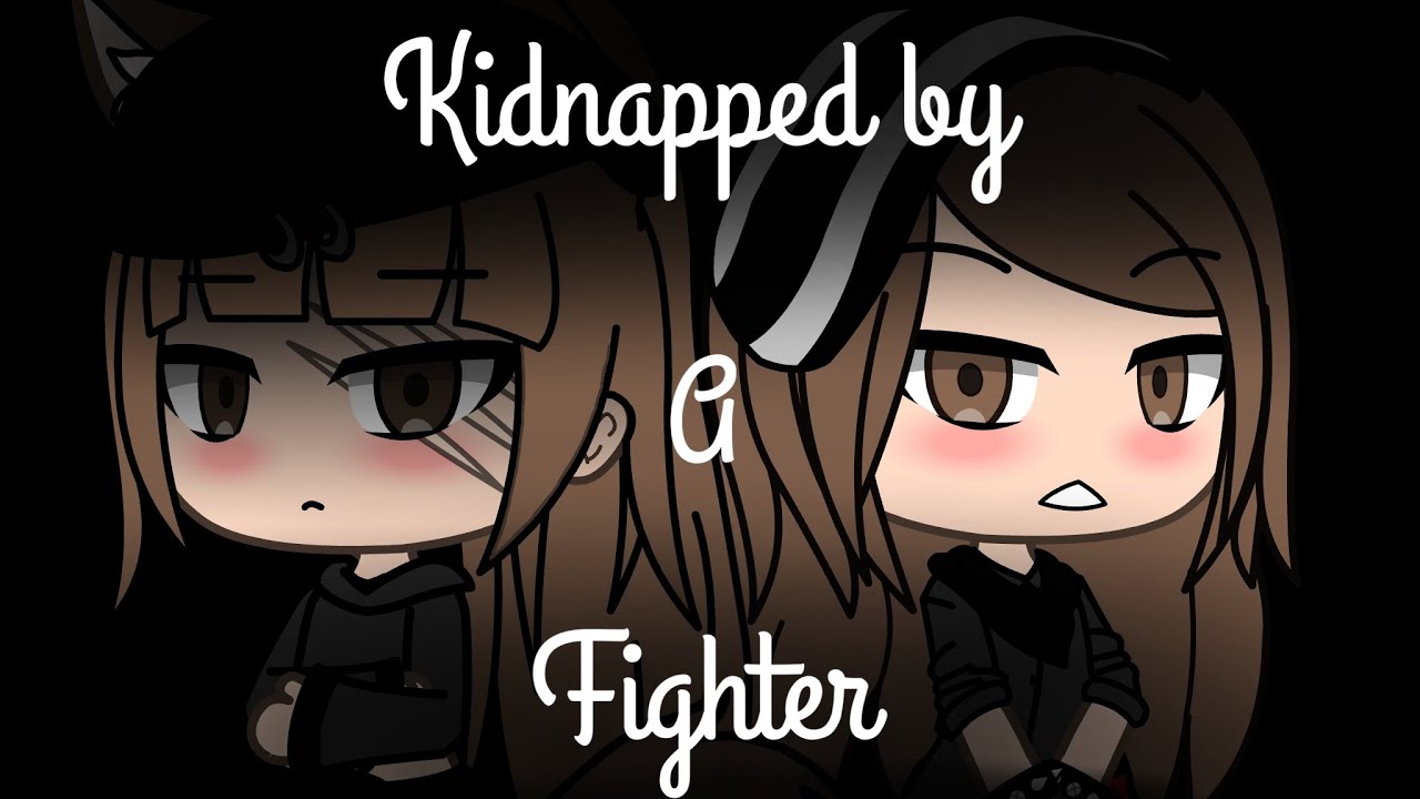 Kidnapped By a Fighter l lesbian Glmm ( part 1/? ) l WARNING: swearing l Original Gloom Gacha l