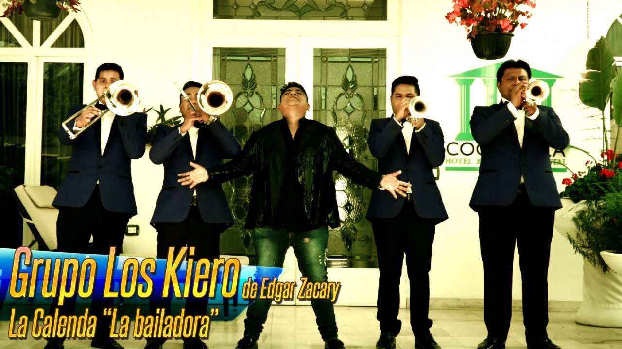 Grupo Los Kiero de Edgar Zacary - La Calenda 
