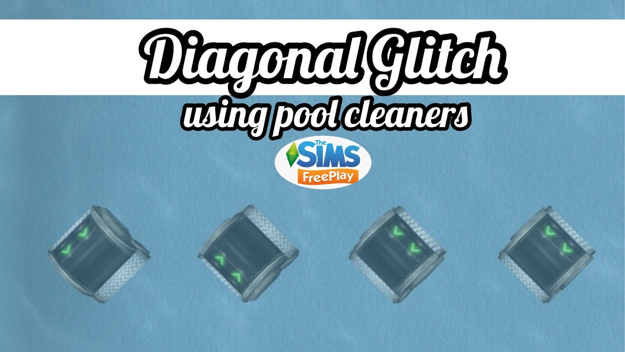 HOW TO: Diagonal Glitch| Pool Cleaner| Sims FreePlay