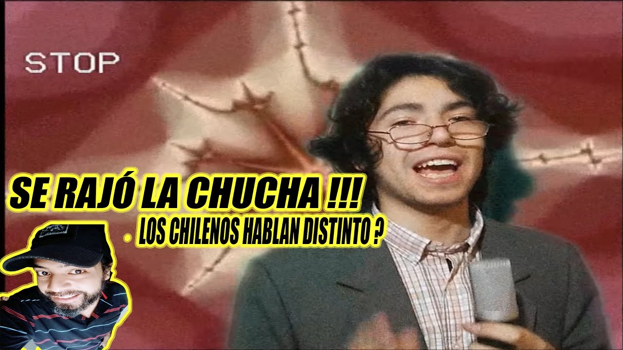MEXICANO REACCIONA A EN CHILE NO SE HABLAN MAL, SE HABLA DISTINTO