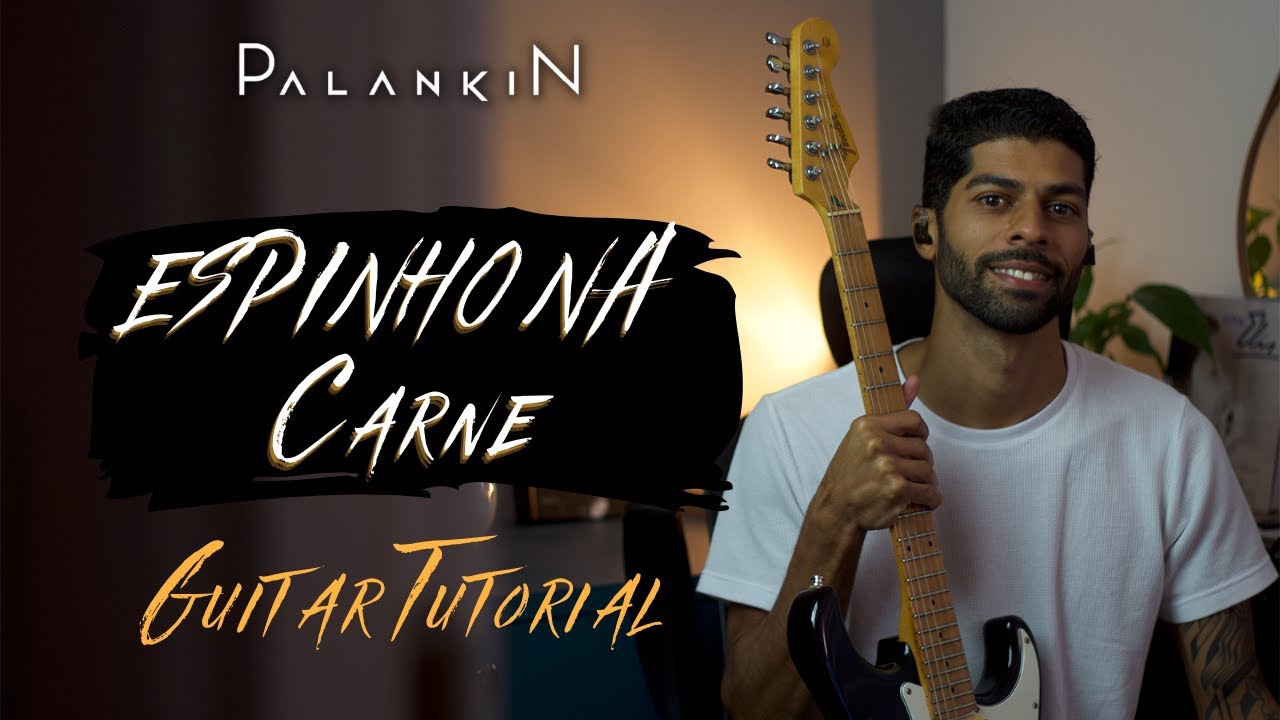 ESPINHO NA CARNE GUITAR TUTORIAL - PALANKIN