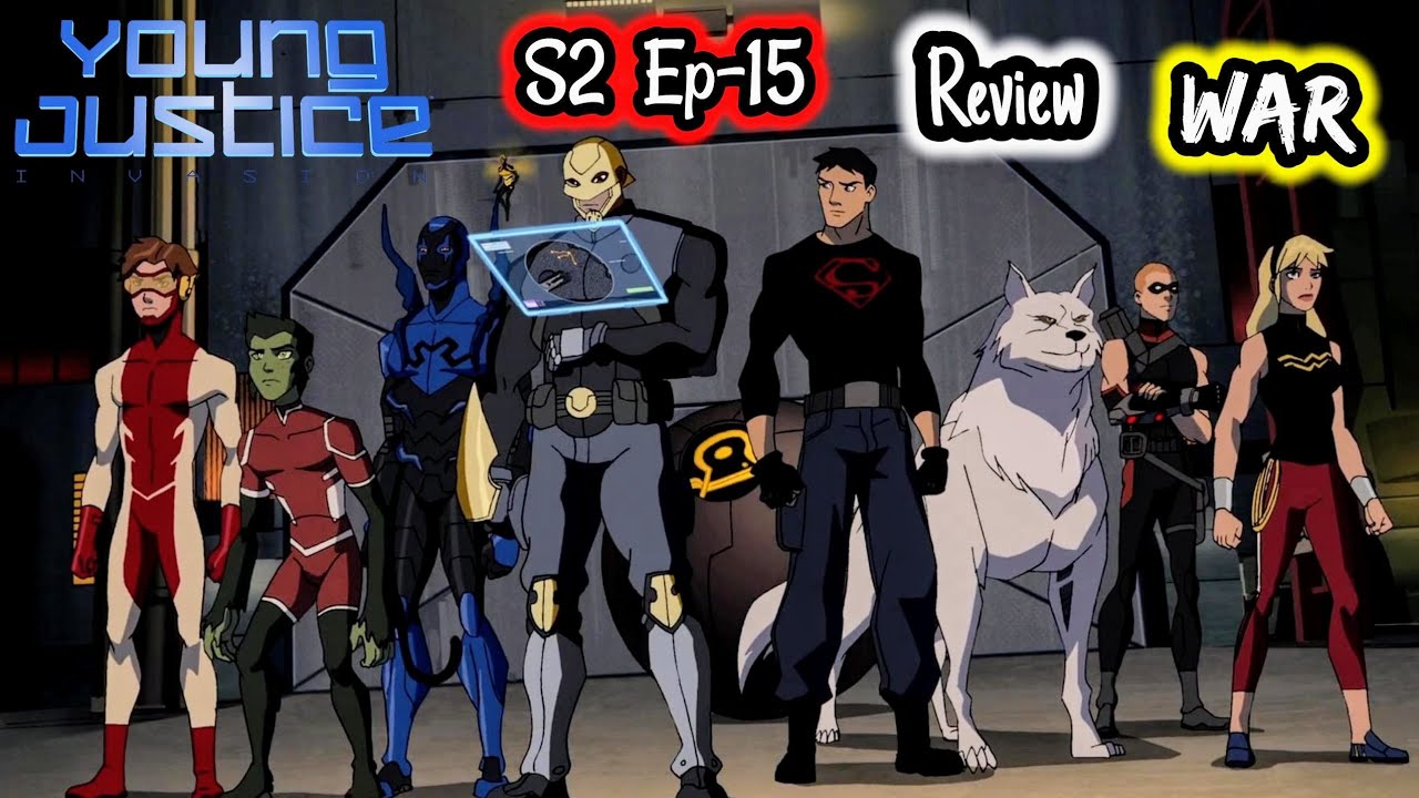Young Justice Invasion Season 2 Episode 15 Review War