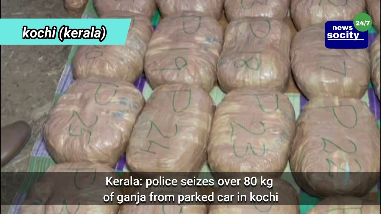 Kerala: Police seizes over 80 kg of ganja from parked car in Kochi