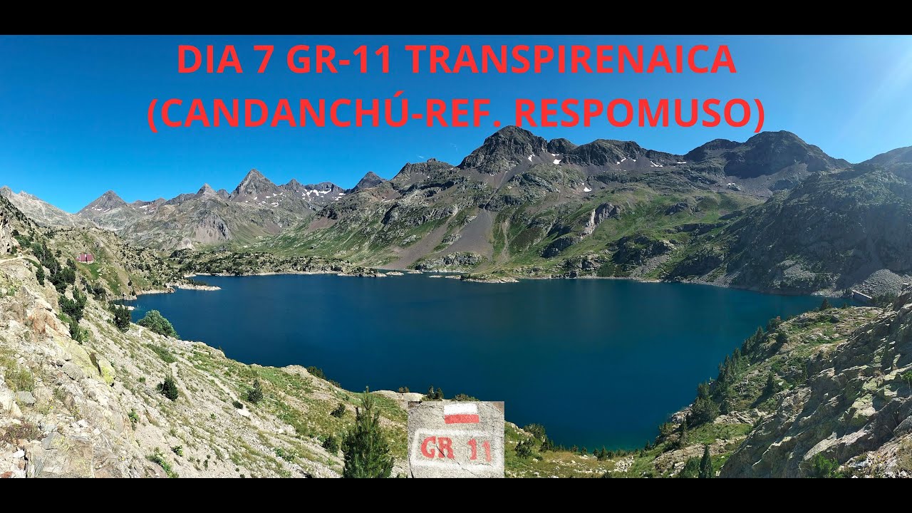 DIA 7 GR 11 TRANSPIRENAICA CANDANCHÚ REF  RESPOMUSO