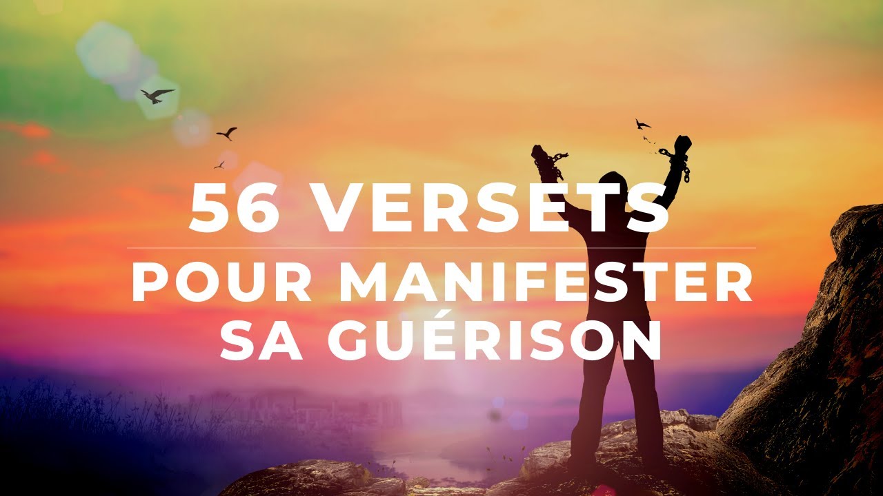 56 VERSETS POUR MANIFESTER SA GUÉRISON  — IL TE GUÉRIT | Canal d'Encouragement by Prisca