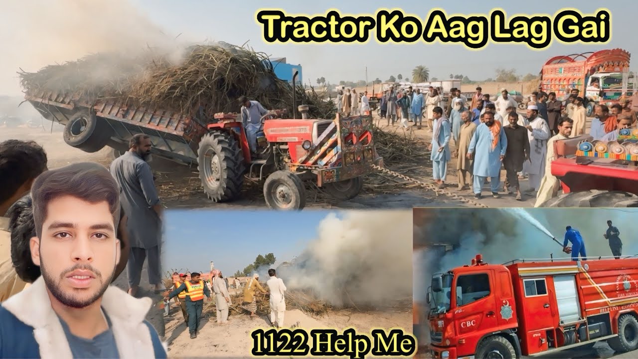 Tractor🚜Ko Aag Lag Gai😭 Allah Na Jan Becha Lee🤲Allah Ka Lakh Lakh Shukar Hai🤲🏻🥰/Dulha Bhai