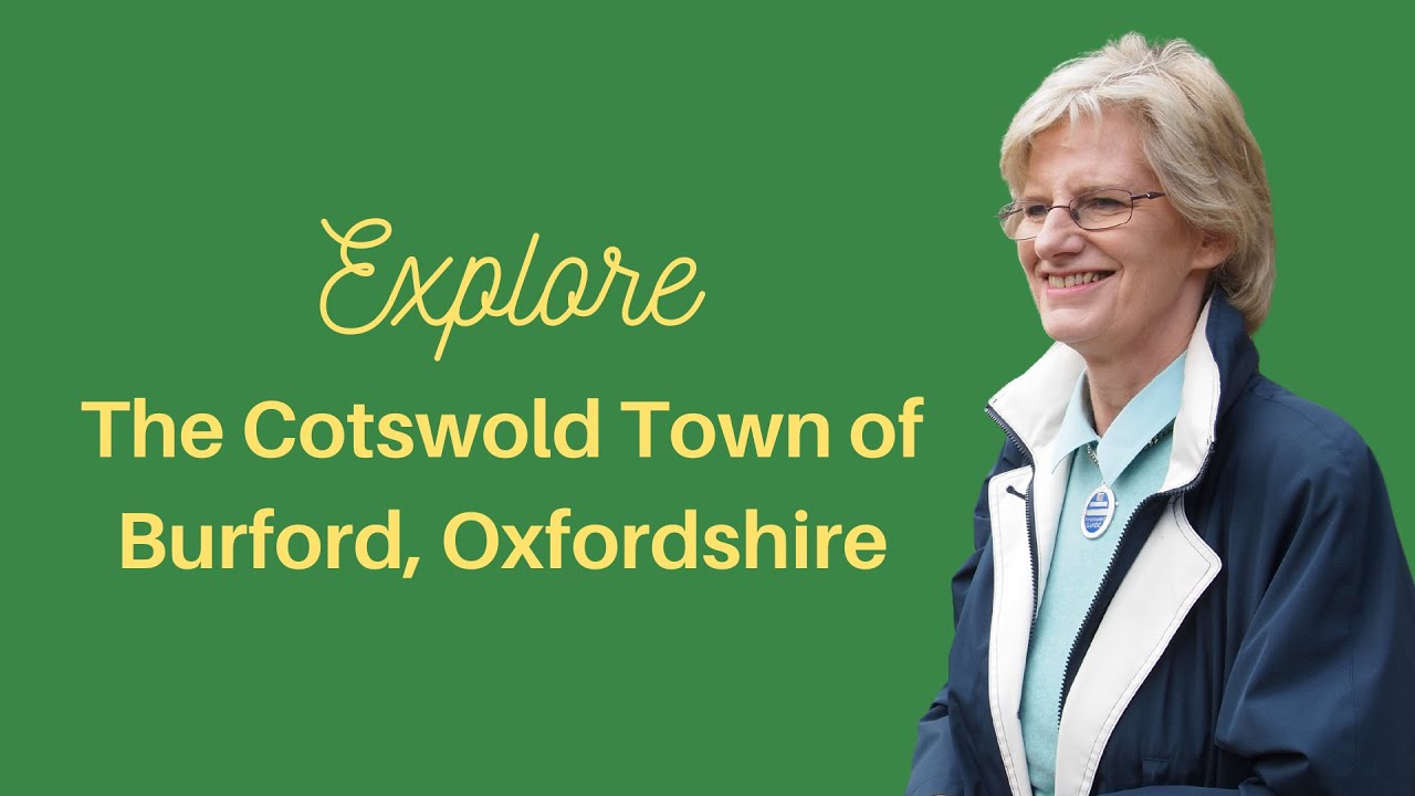 Explore the Charming Cotswold Market Town of Burford, Oxfordshire.