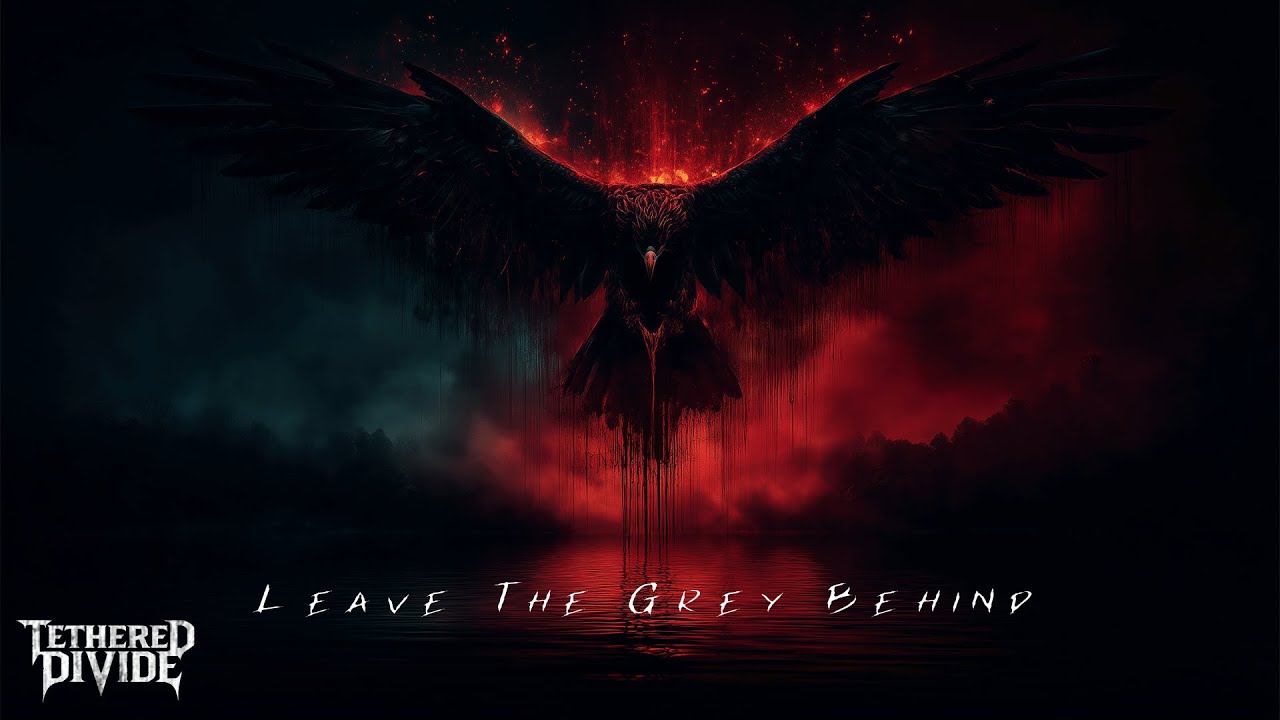 Tethered Divide - Leave The Grey Behind (Lyric Video) | Melodic Metalcore