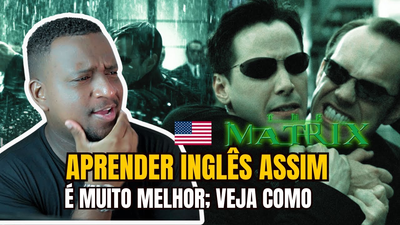 A Melhor maneira de Melhorar seu Inglês (com o Filme Matrix)