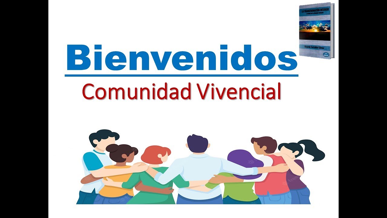 Transformación Interior a través de la vivencia humana (Comunidad Vivencial)