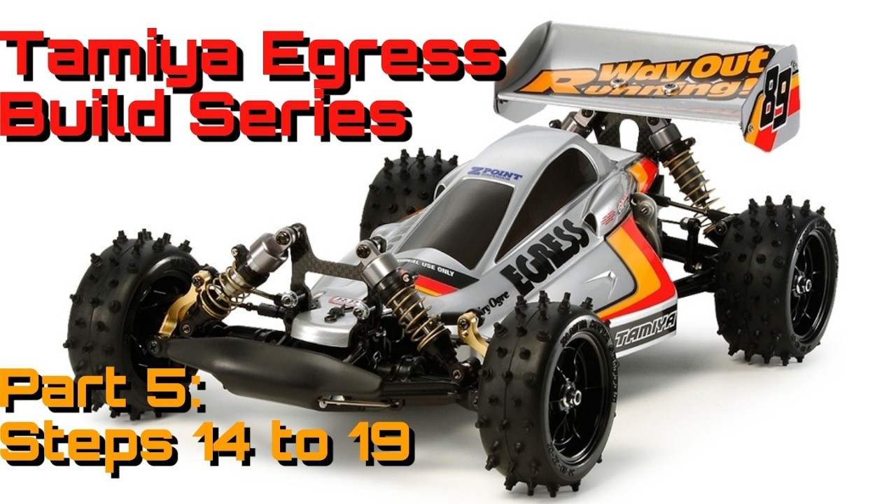 Tamiya Egress Build Series Part 5: Steps 14 to 19