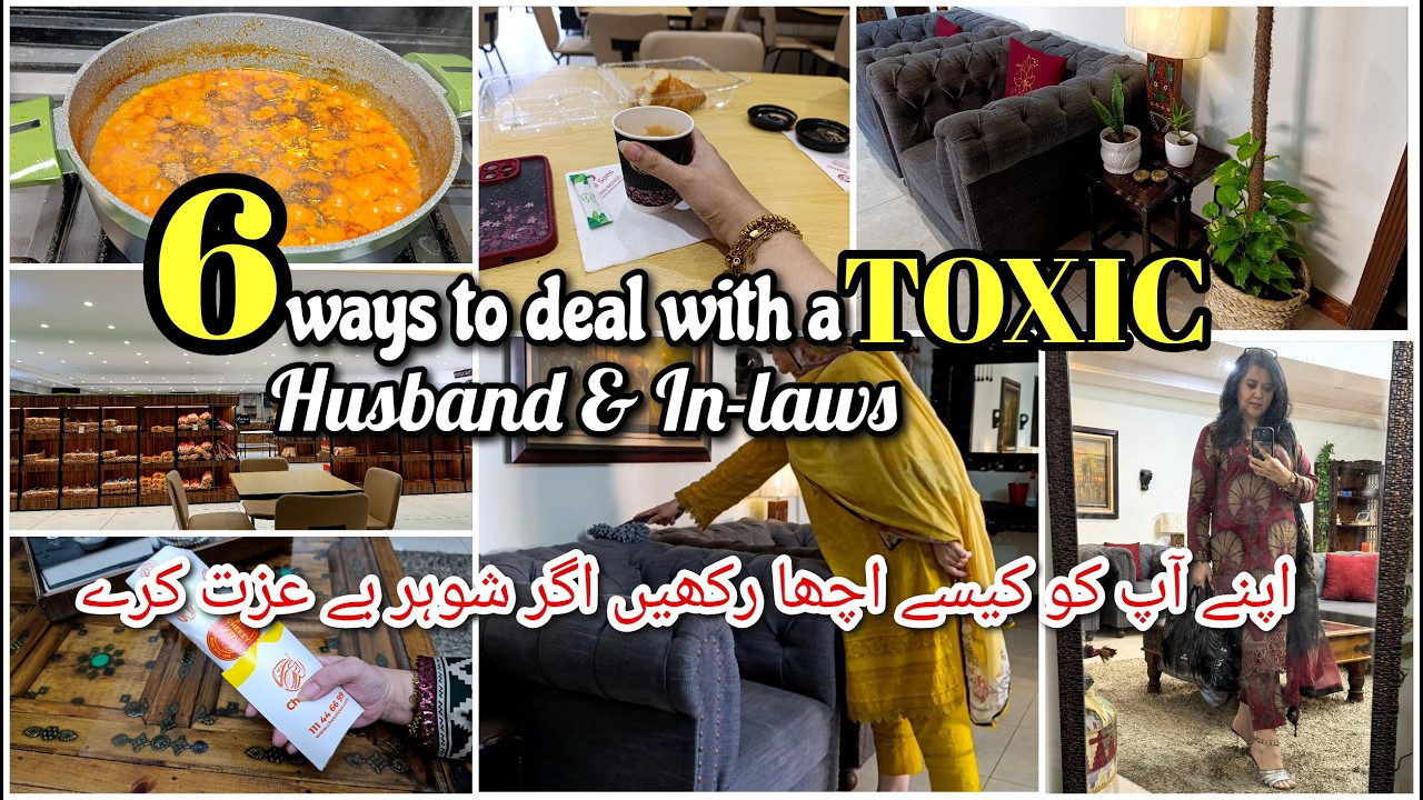 6 ways to deal with a TOXIC Husband & In-laws|| اپنا  خیال کیسے رکھیں جب شوہر ہی سارا دن بے عزت کرے