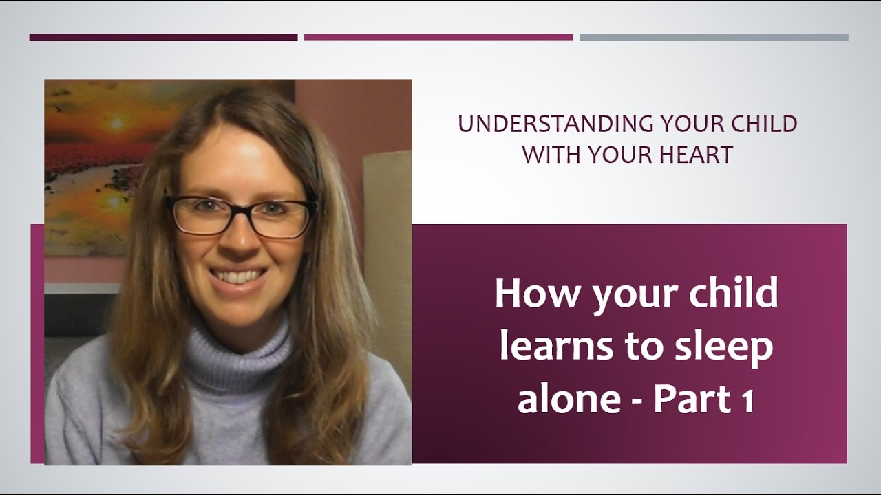 How your child learns to sleep alone - Part 1