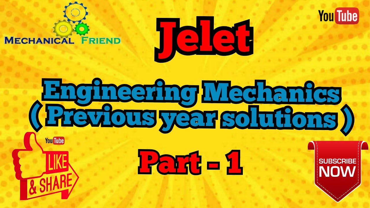 JELET | Engineering Mechanics | Previous year solutions | Part -1 | Mechanical Friend