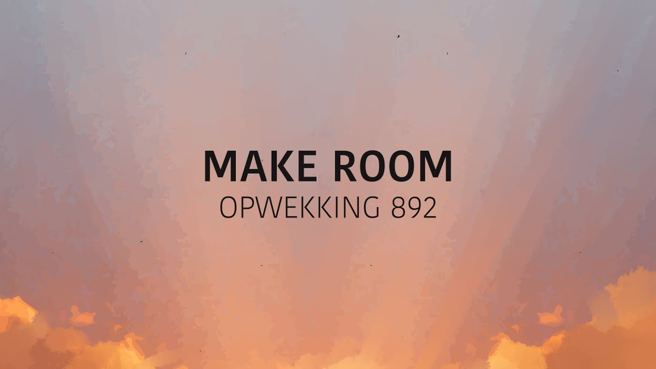 Opwekking 892 - Make Room (lyric video)