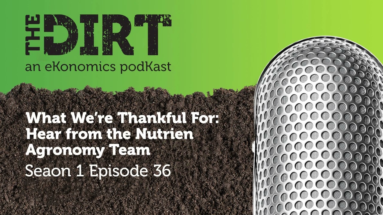 What We’re Thankful For – Hear from the Nutrien Agronomy Team