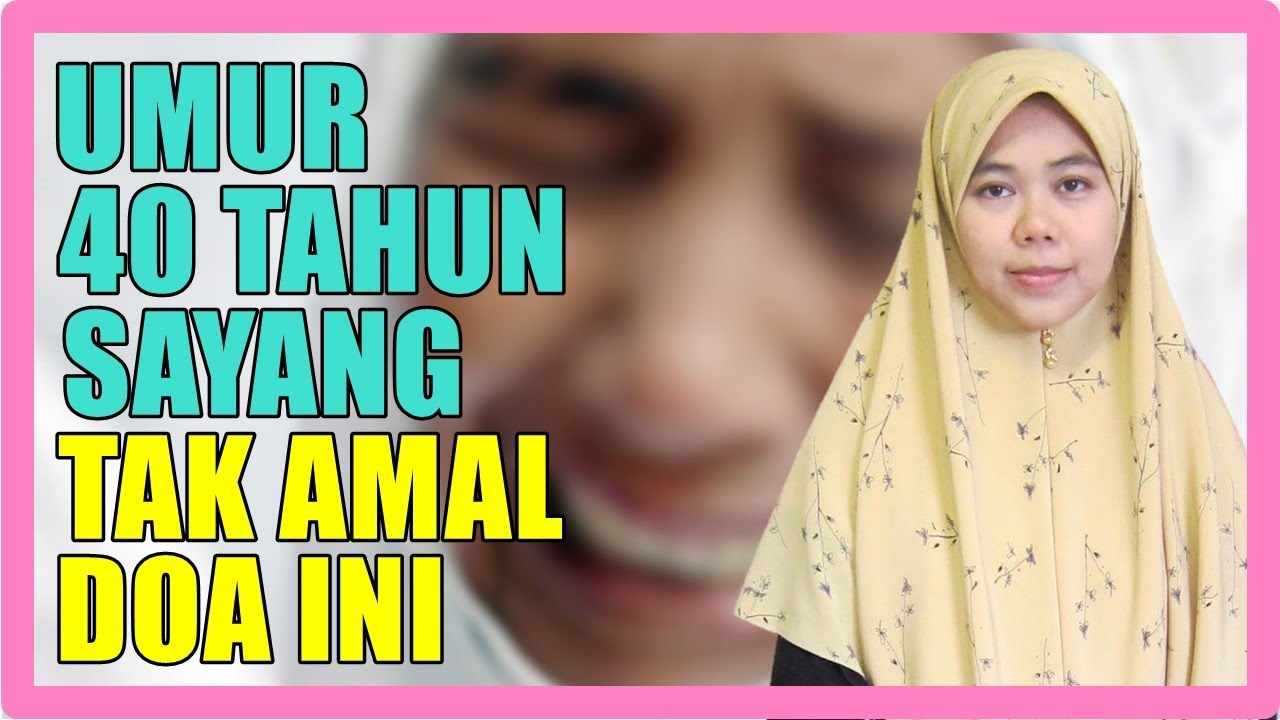 Umur Dah 40 Tahun Sayang Sangat Kalau Tak Amalkan Doa Ini - Ustazah Norhafizah Musa