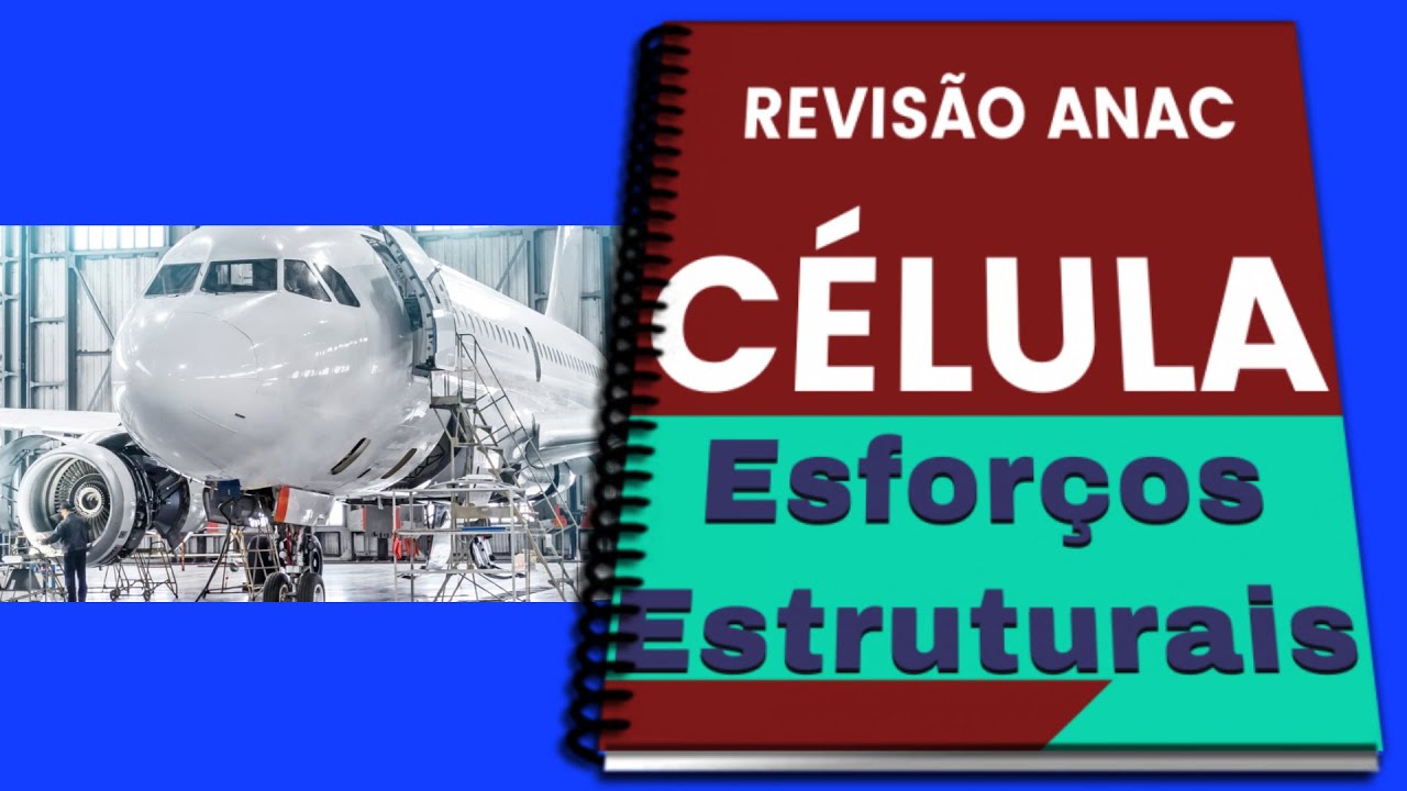 Revisão ANAC célula esforços estruturais