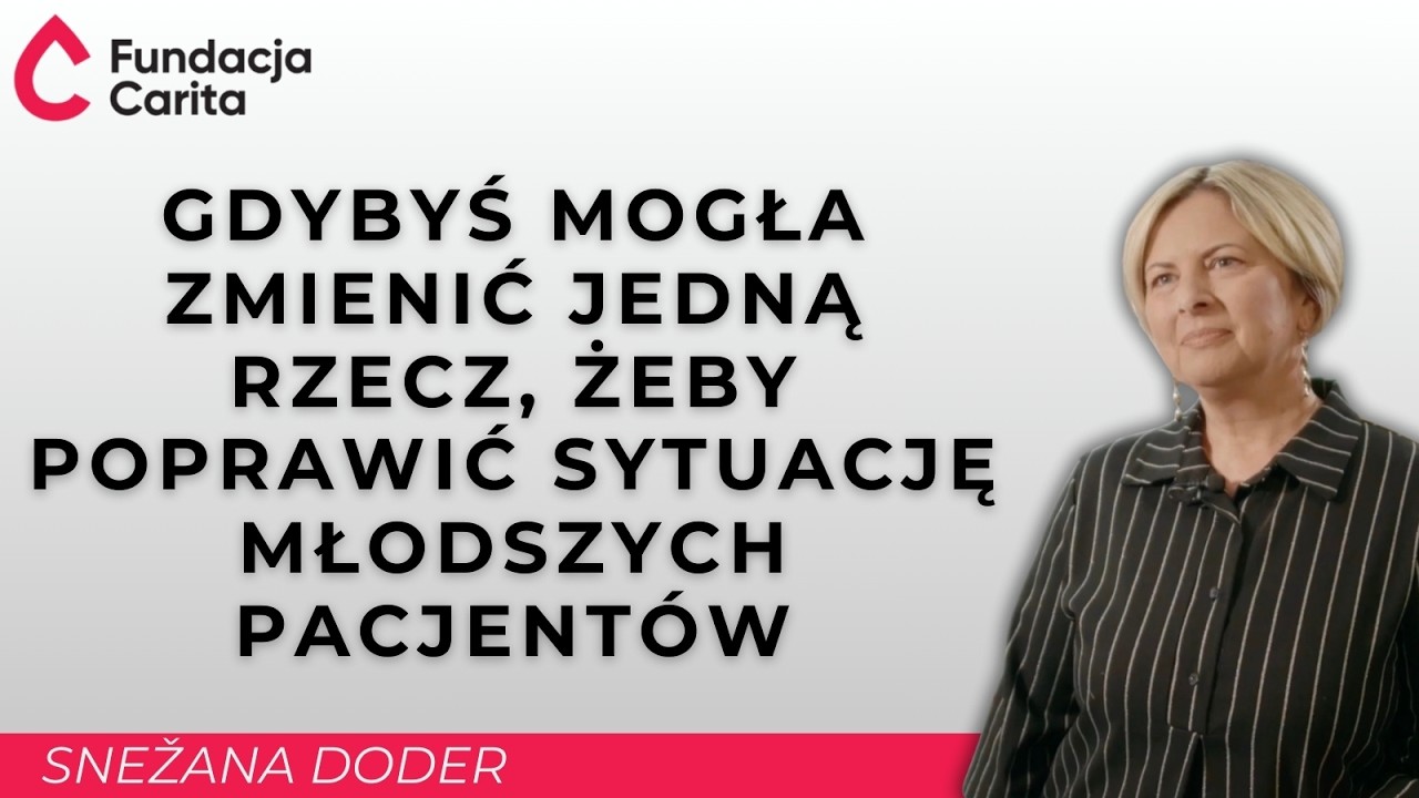Gdybyś mogła zmienić jedną rzecz, żeby poprawić sytuację młodszych pacjentów - Snežana Doder