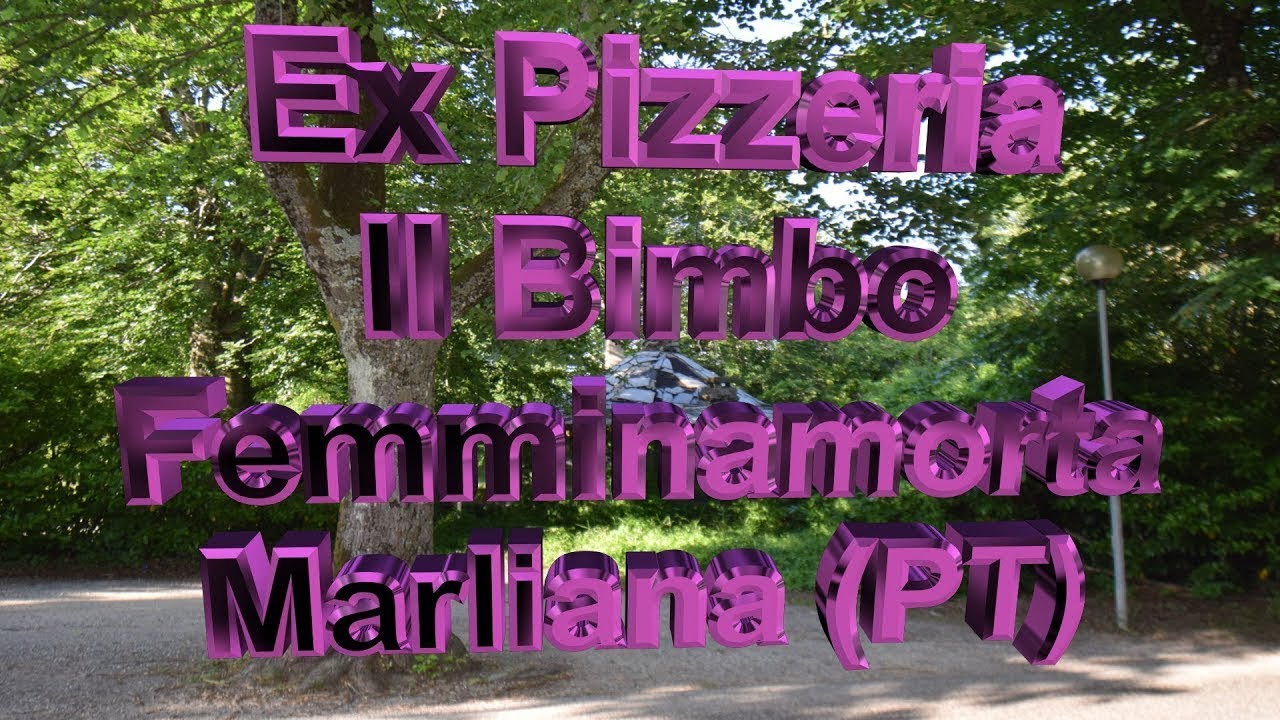 Ex Pizzeria il Bimbo Marliana (PT)