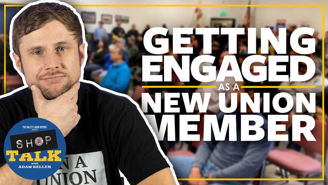 SHOP TALK: How to Get Involved in Your Union--3/23/23