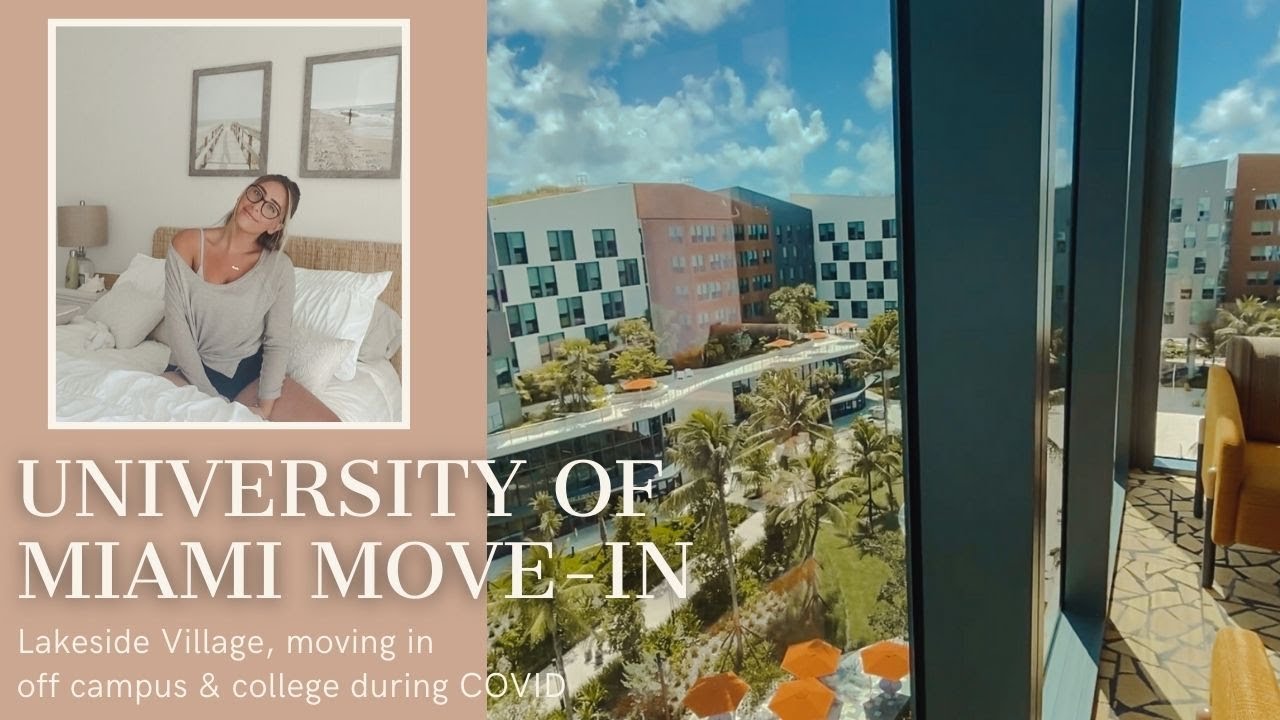 THE UNIVERSITY OF MIAMI NEW HOUSING TOUR: MOVING IN, NEW HOUSING LAKESIDE VILLAGE, COVID & COLLEGE