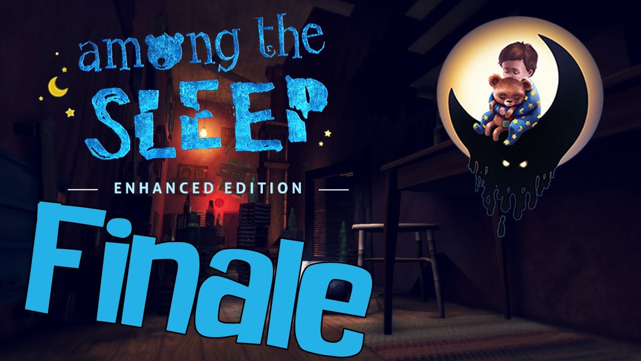 Among the Sleep Finale: BUT MY BEAR!!