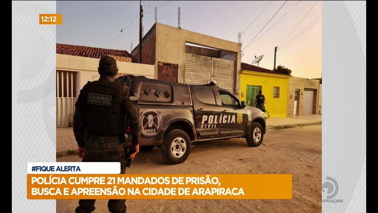 Polícia cumpre 21 mandados de prisão, busca e apreensão na cidade de Arapiraca
