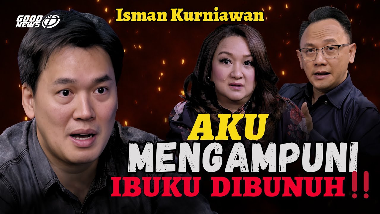 ISMAN KURNIAWAN - AKU MENGAMPUNI PEMB*NUH IBUKU #kehilangan #kesembuhan #mengampuni #ismankurniawan