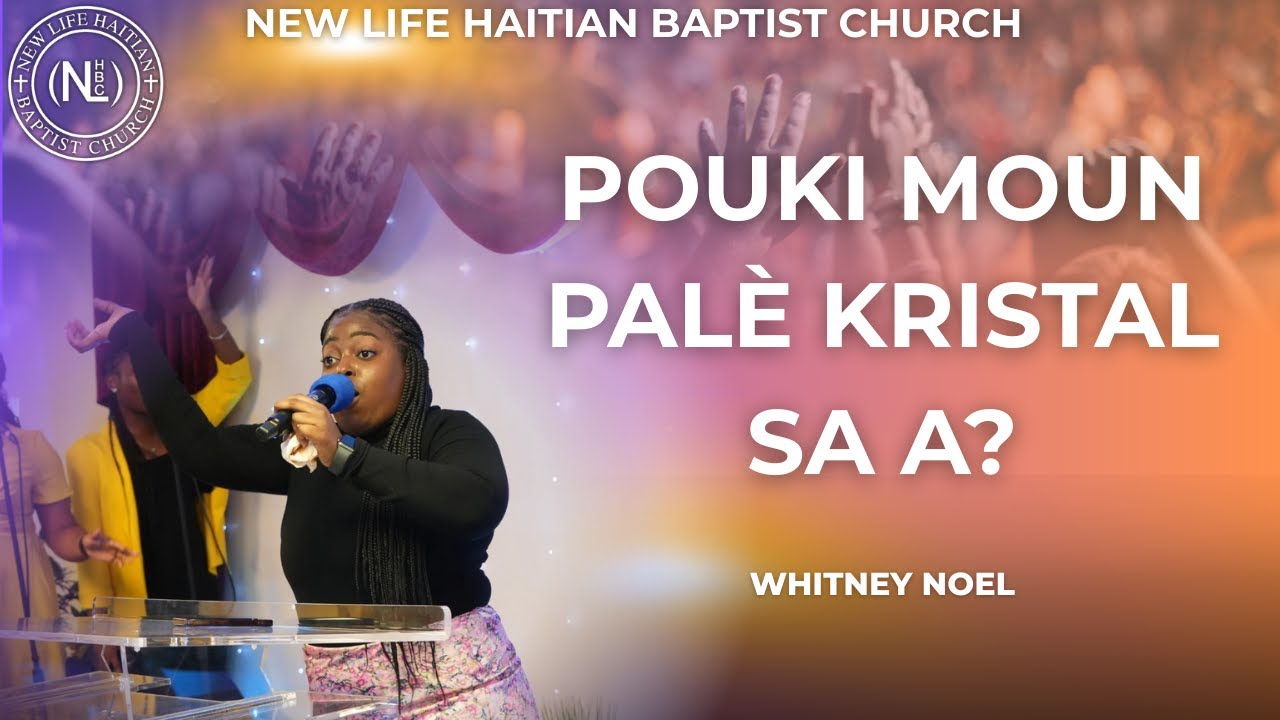 Pouki moun palè Kristal sa a 🔥🔥 | NLHBC Louange | Sr.Whitney Noel