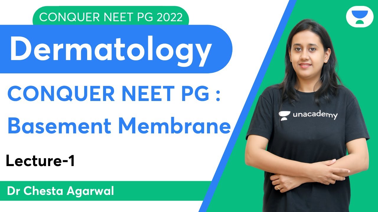 Conquer NEET PG 2022: Basement Membrane | Dermatology | Let's Crack NEET PG | Dr.Chesta Agarwal
