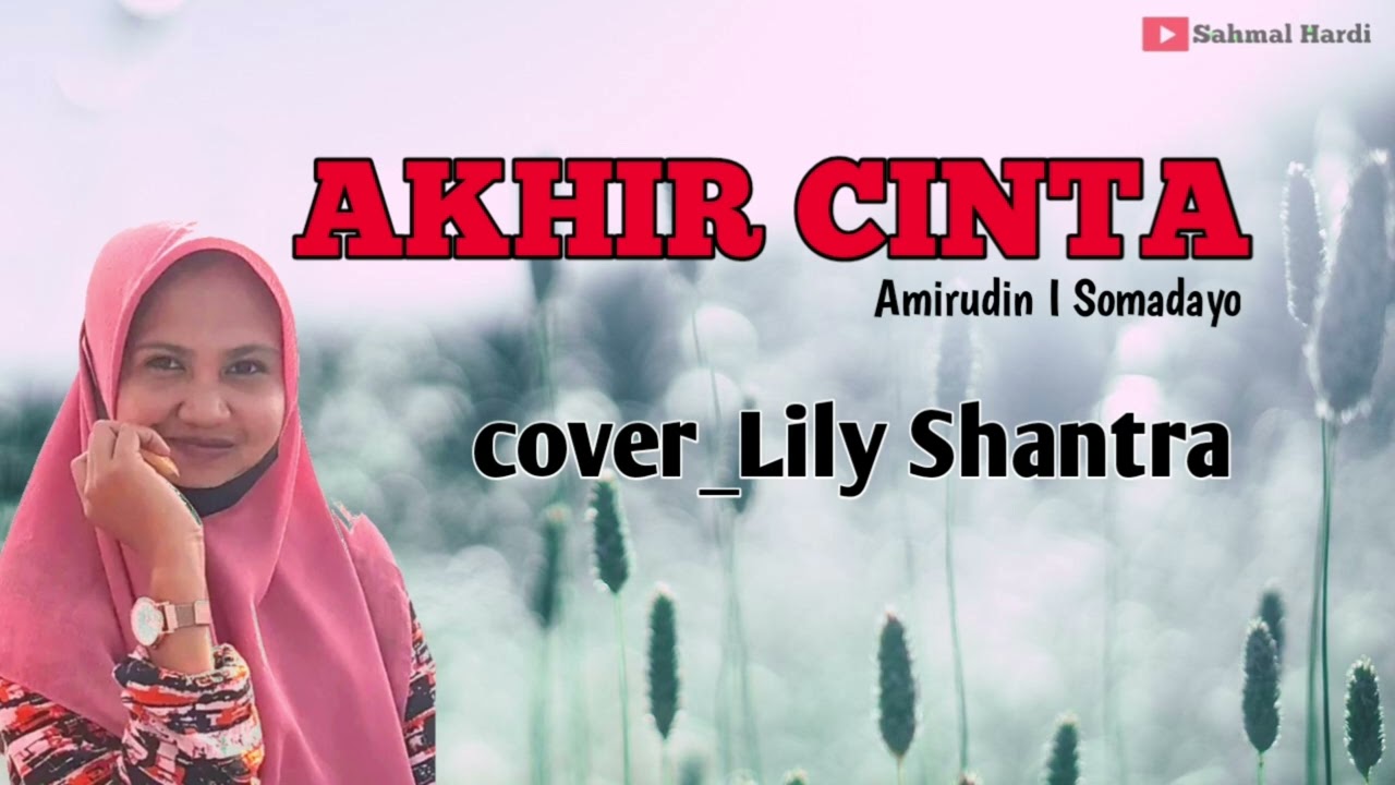 Akhir Cinta_Cover Lily Shantra
