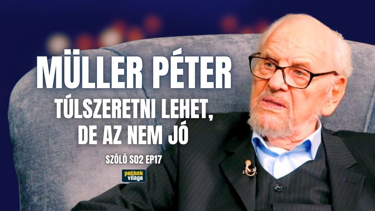 MÜLLER PÉTER: TÚLSZERETNI LEHET, DE AZ NEM JÓ | Szóló Dombovári Vandával | Palikék világa