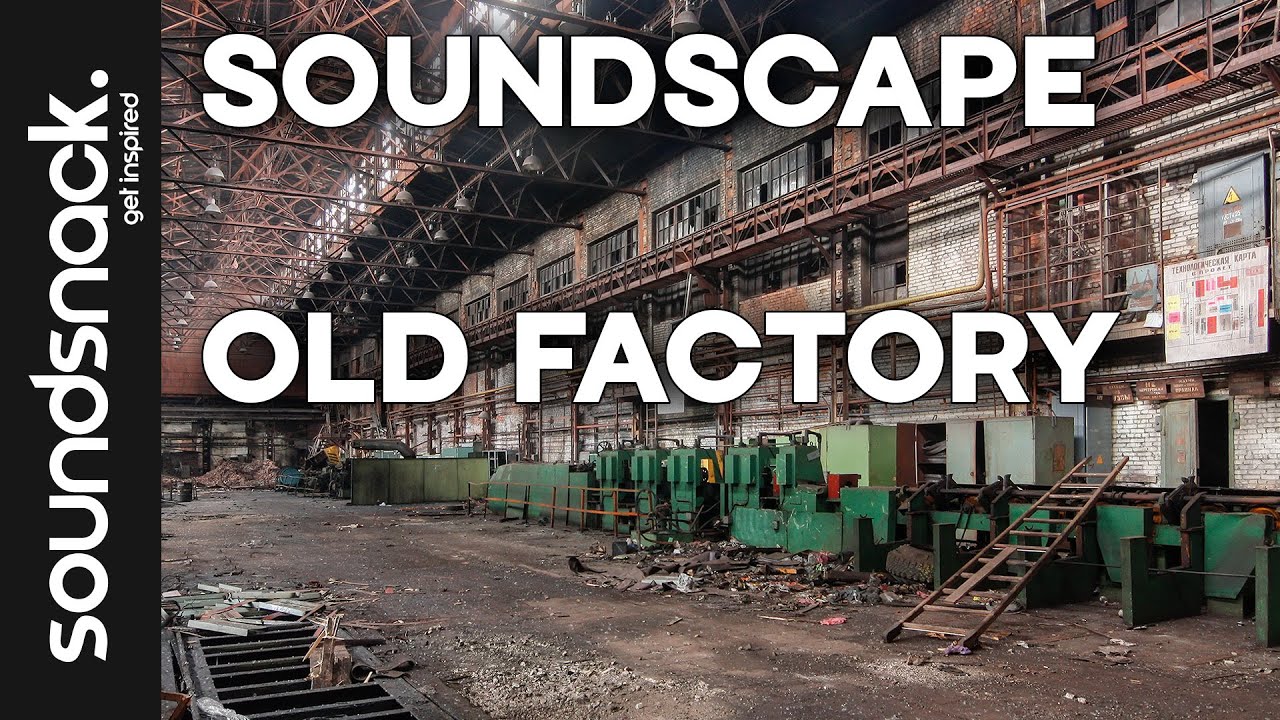 Soundscape - Old Factory Sounds [1 Hour]