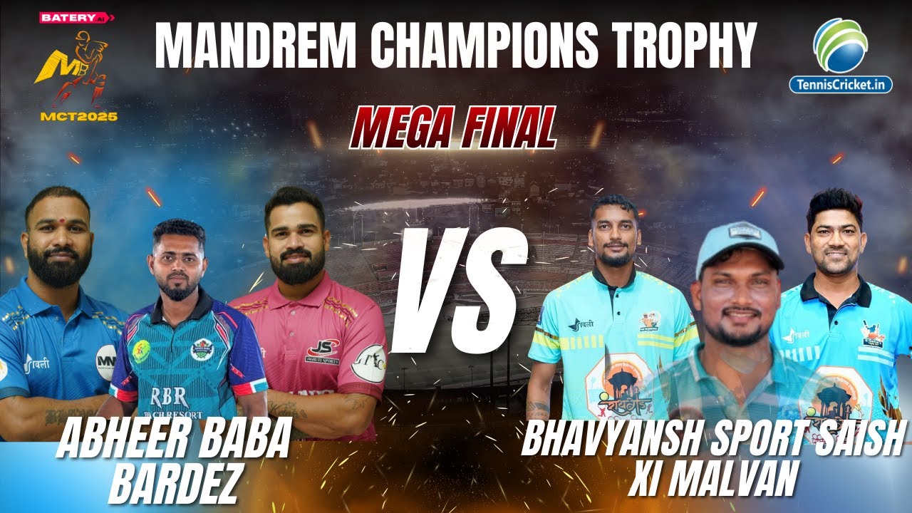 Final Match | Abheer Baba Bardez vs Bhavyansh Sports Saish XI Malvan || Mandrem Champion Trophy 2025