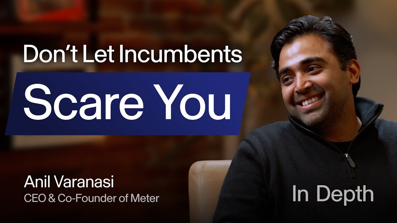 Building Meter for decades, not an exit | Anil Varanasi (Co-founder and CEO)
