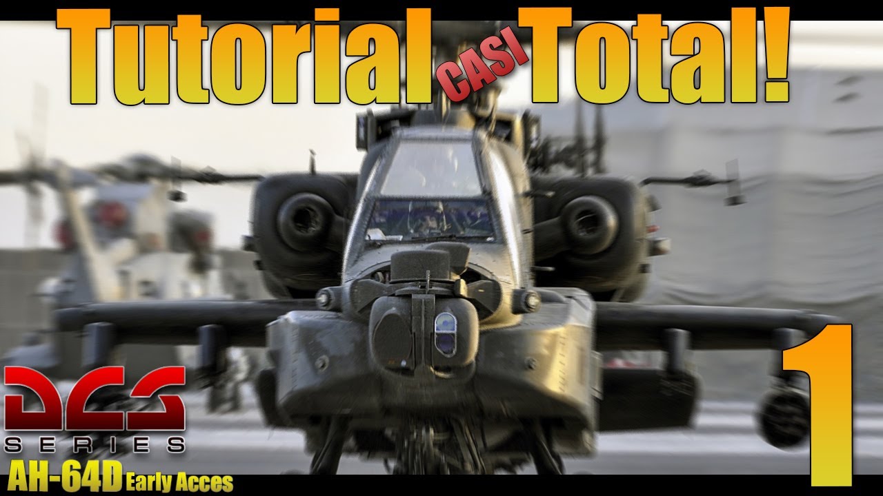 [DCS] Tutorial 1/2 (casi)Total del AH-64D - Vademecum del Apache