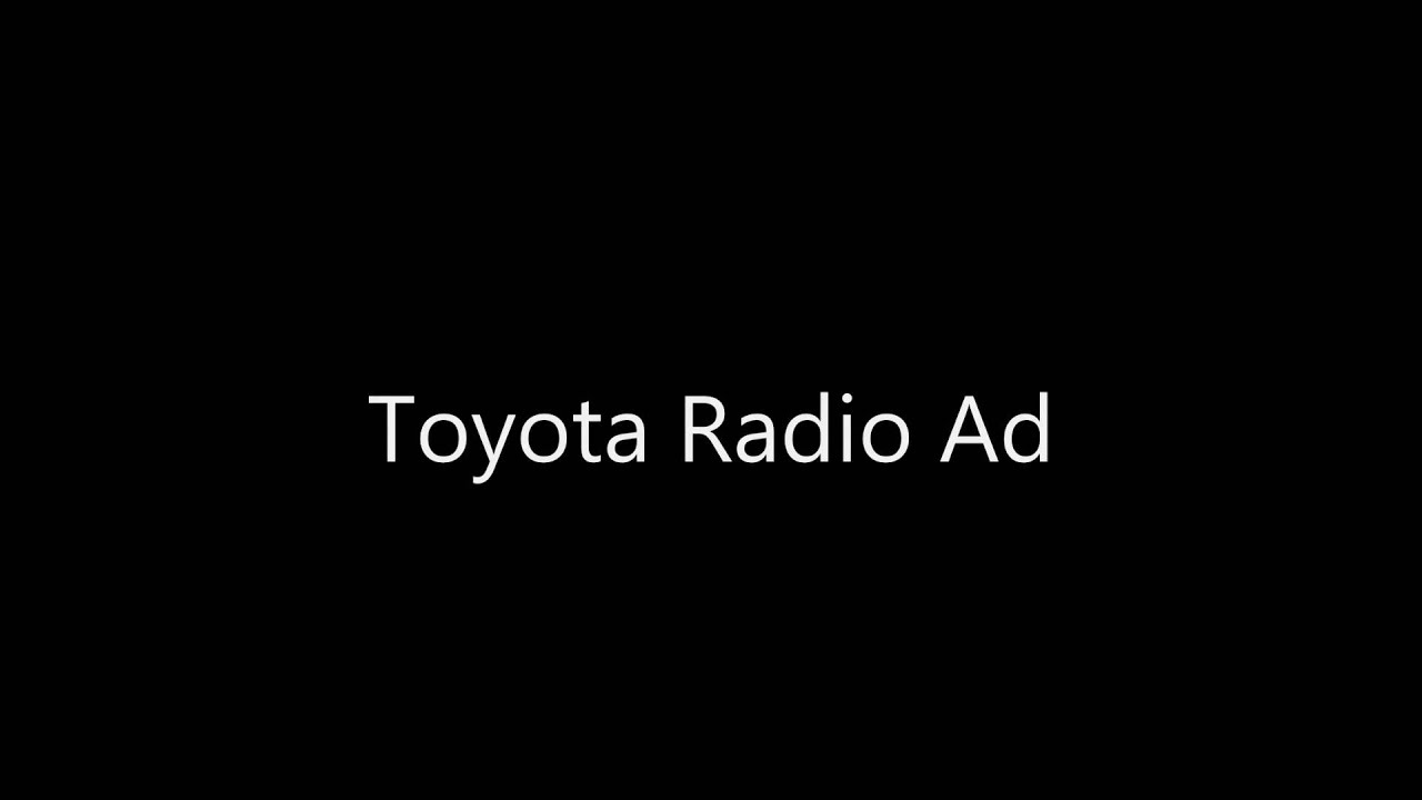 Toyota Radio Ad